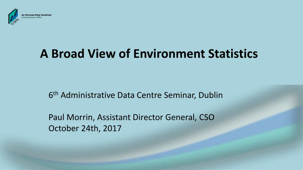a broad view of environment statistics