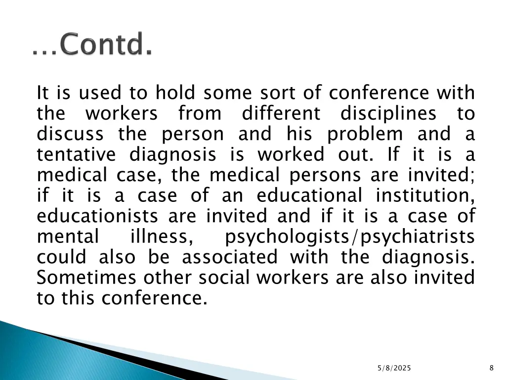 it is used to hold some sort of conference with
