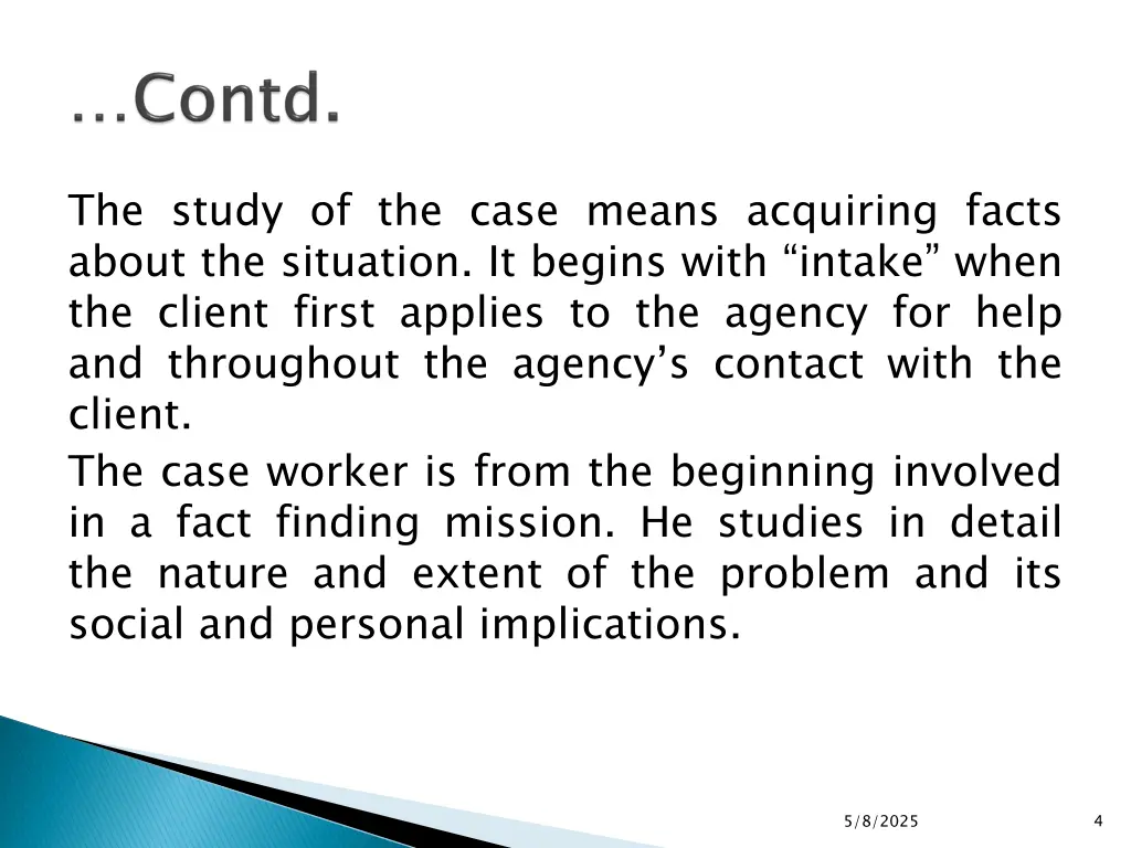 the study of the case means acquiring facts about