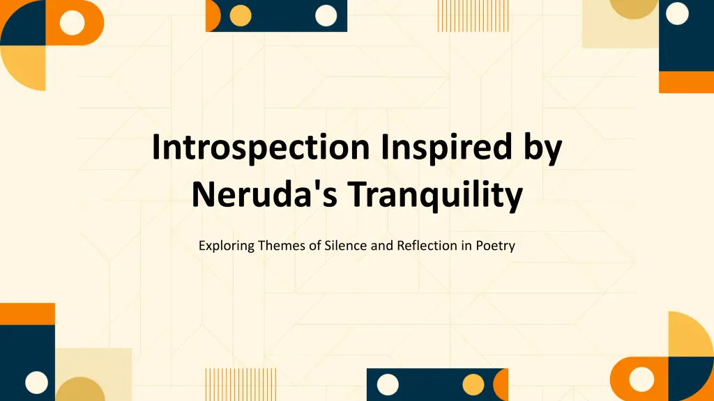 introspection inspired by neruda s tranquility