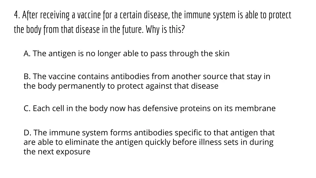 4 after receiving a vaccine for a certain disease