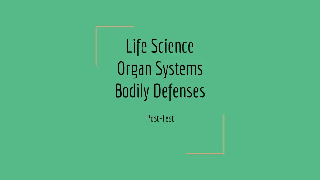 life science organ systems bodily defenses