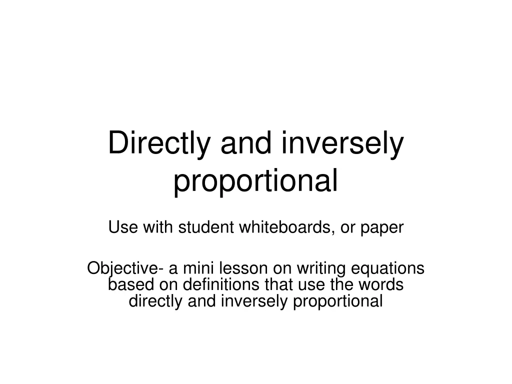 directly and inversely proportional