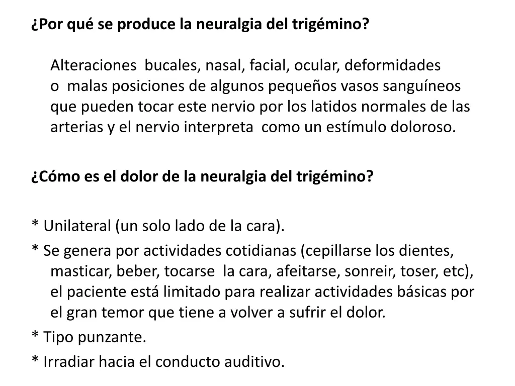 por qu se produce la neuralgia del trig mino
