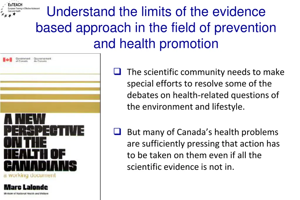 understand the limits of the evidence based