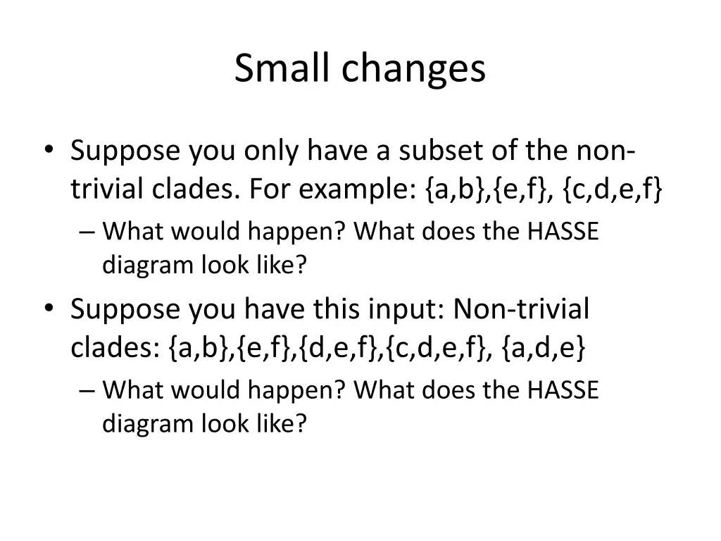 small changes