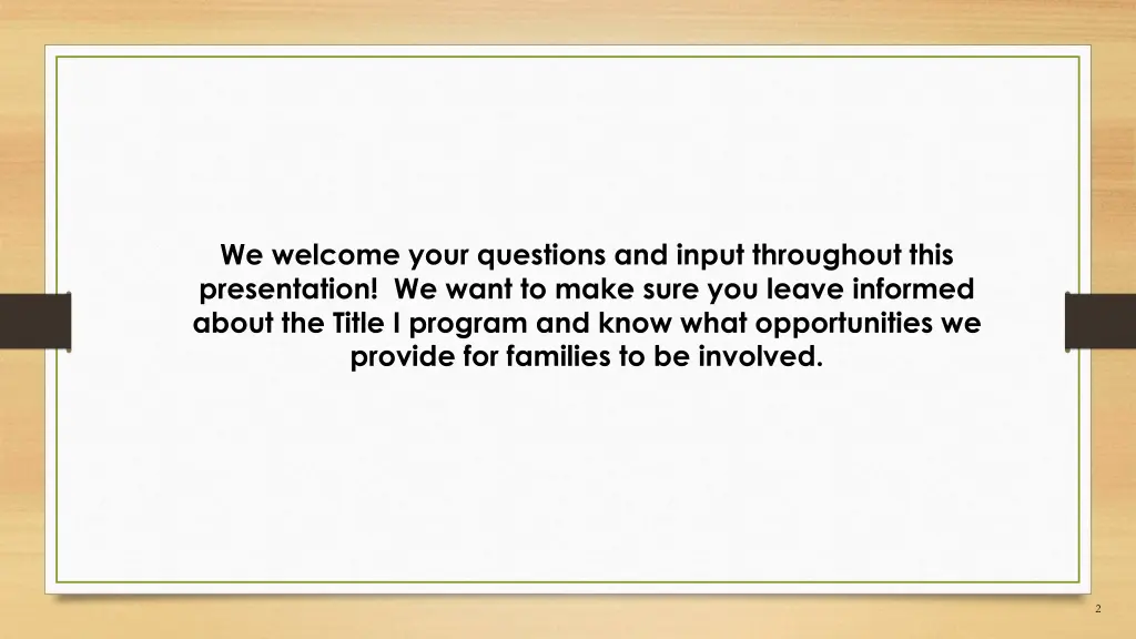 we welcome your questions and input throughout