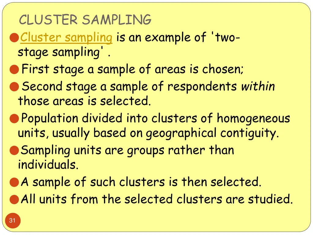 cluster sampling cluster sampling is an example