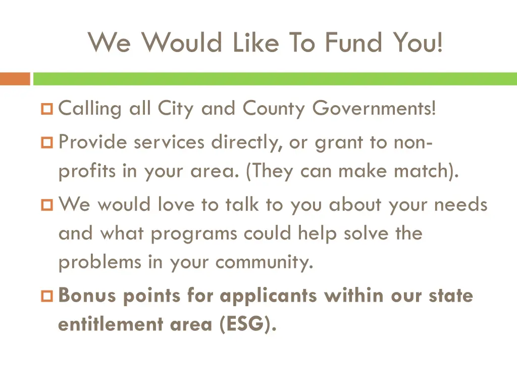 we would like to fund you