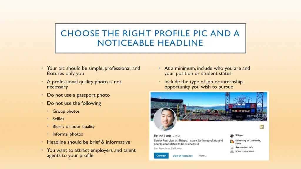 choose the right profile pic and a noticeable