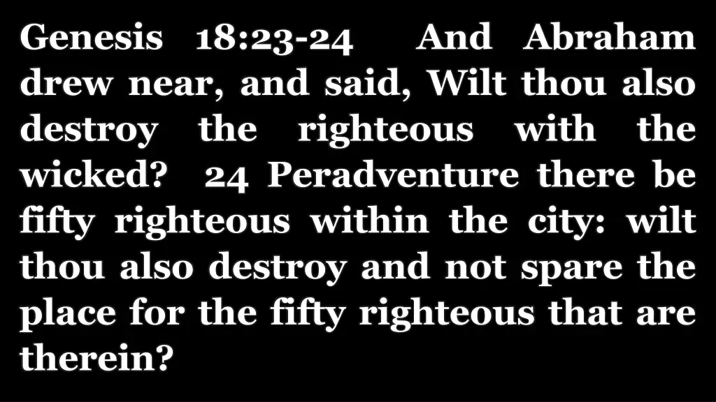 genesis 18 23 24 and abraham drew near and said