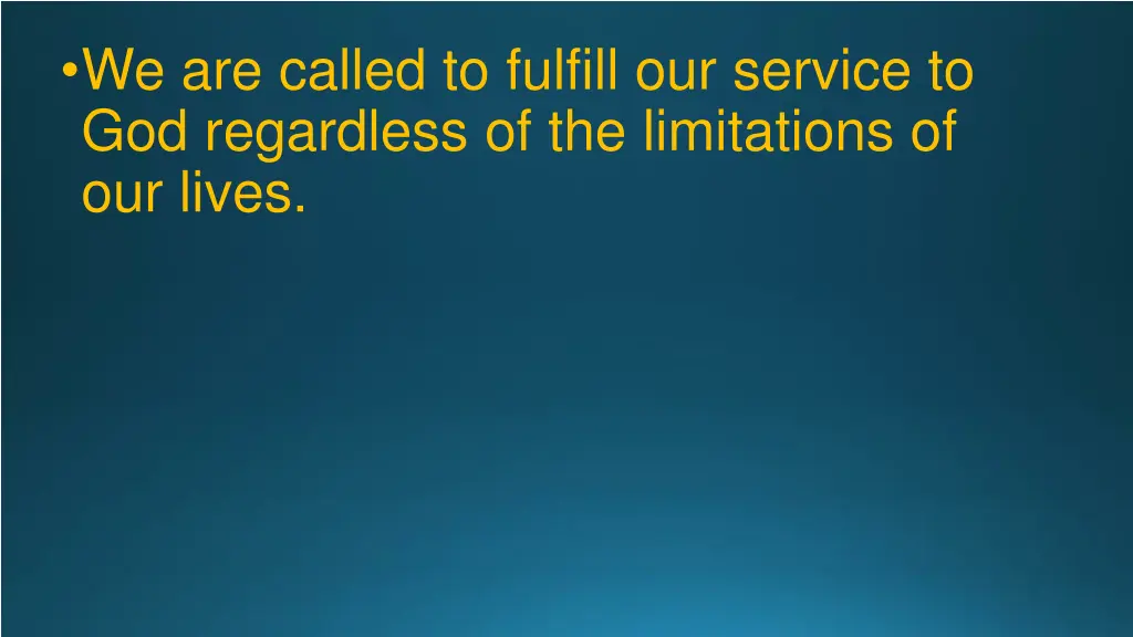 we are called to fulfill our service