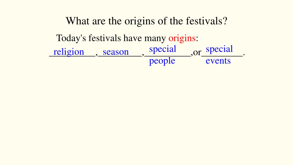 what are the origins of the festivals