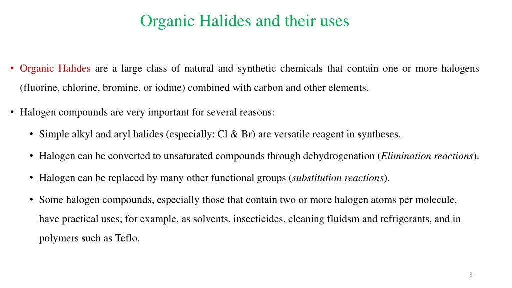organic halides and their uses