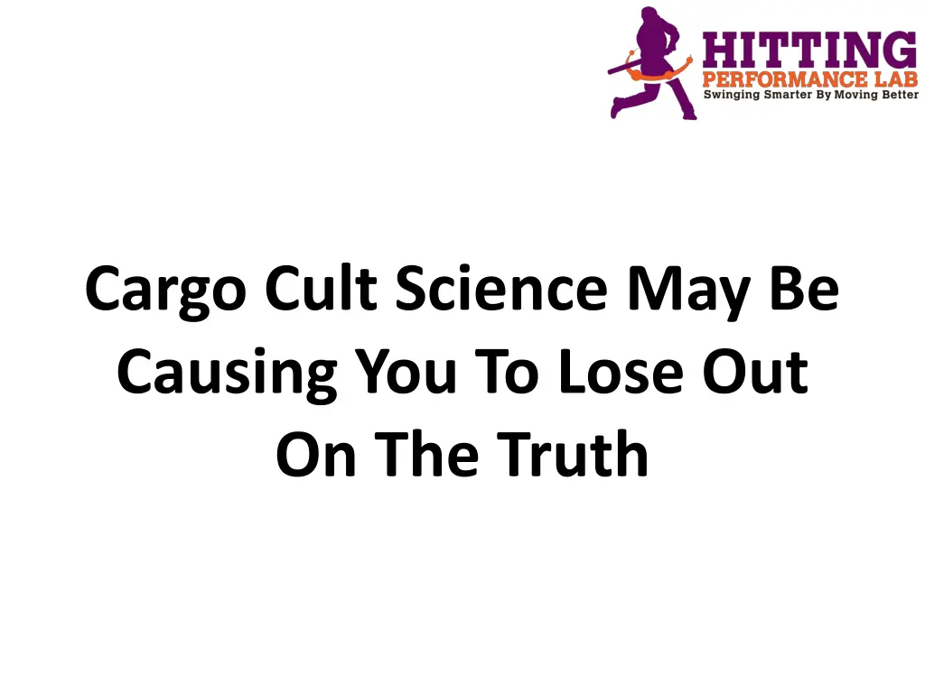 cargo cult science may be causing you to lose