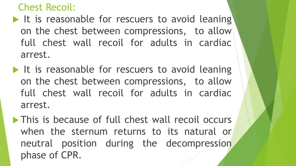chest recoil it is reasonable for rescuers