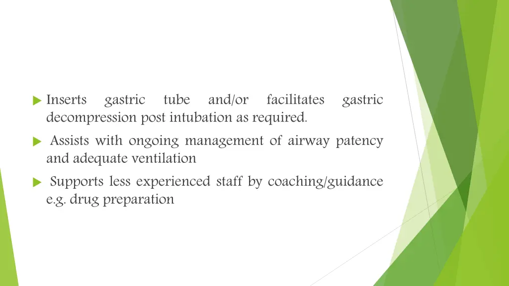 inserts decompression post intubation as required