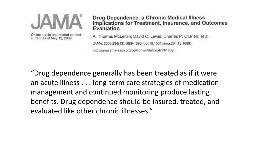 drug dependence generally has been treated