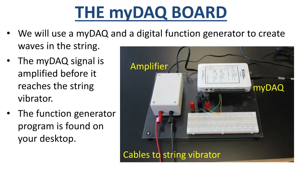 the mydaq board we will use a mydaq and a digital