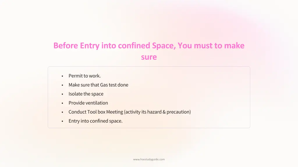 before entry into confined space you must to make