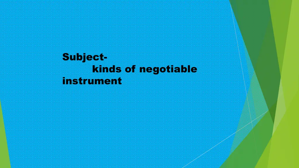 subject kinds of negotiable instrument