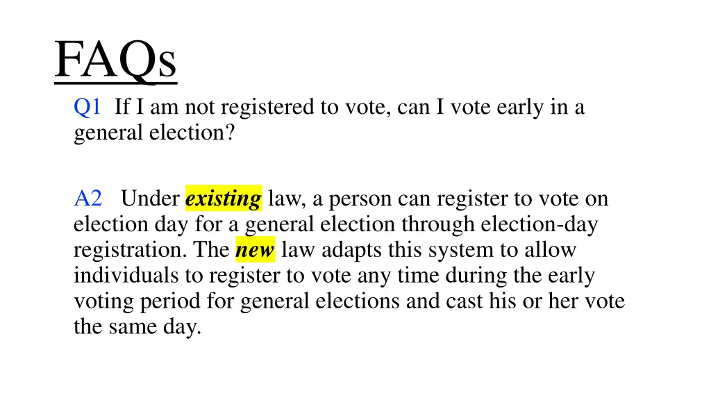 faqs q1 if i am not registered to vote can i vote