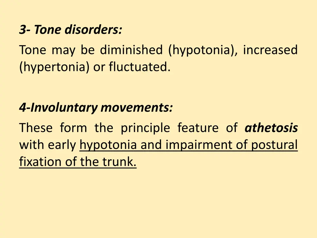 3 tone disorders tone may be diminished hypotonia