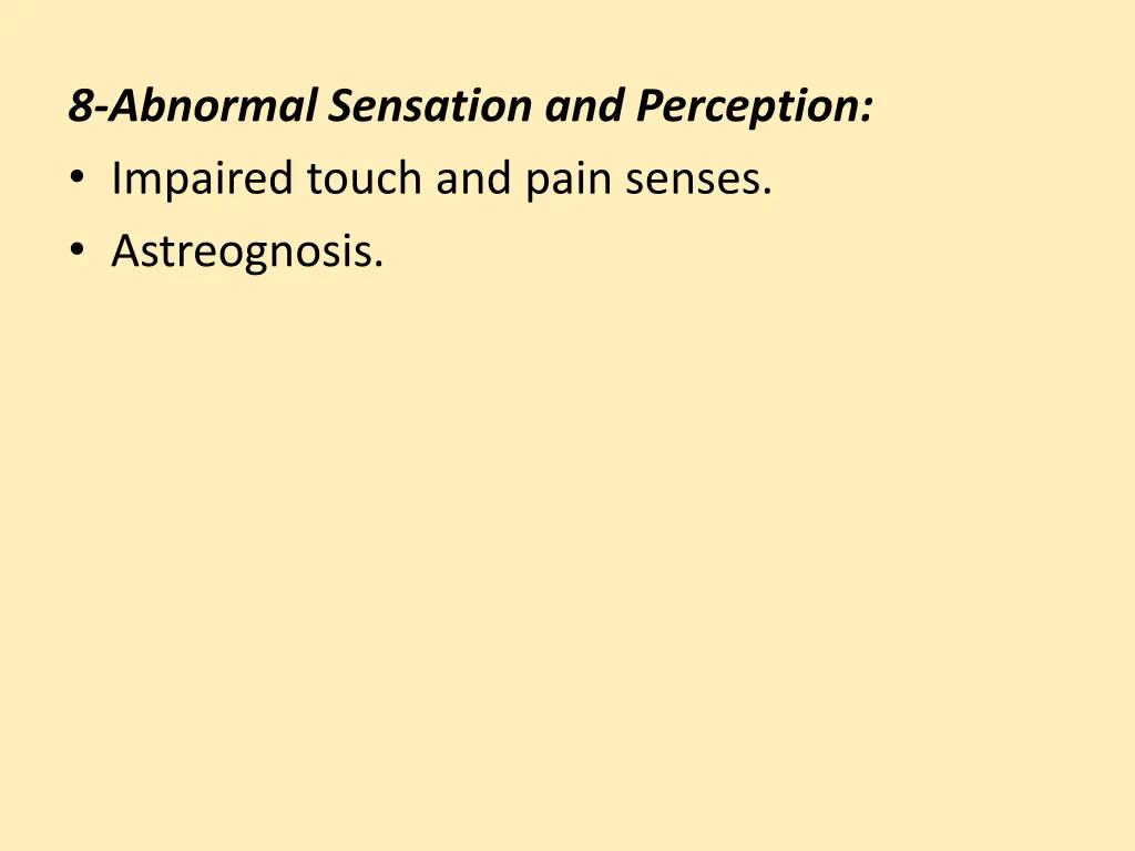 8 abnormal sensation and perception impaired