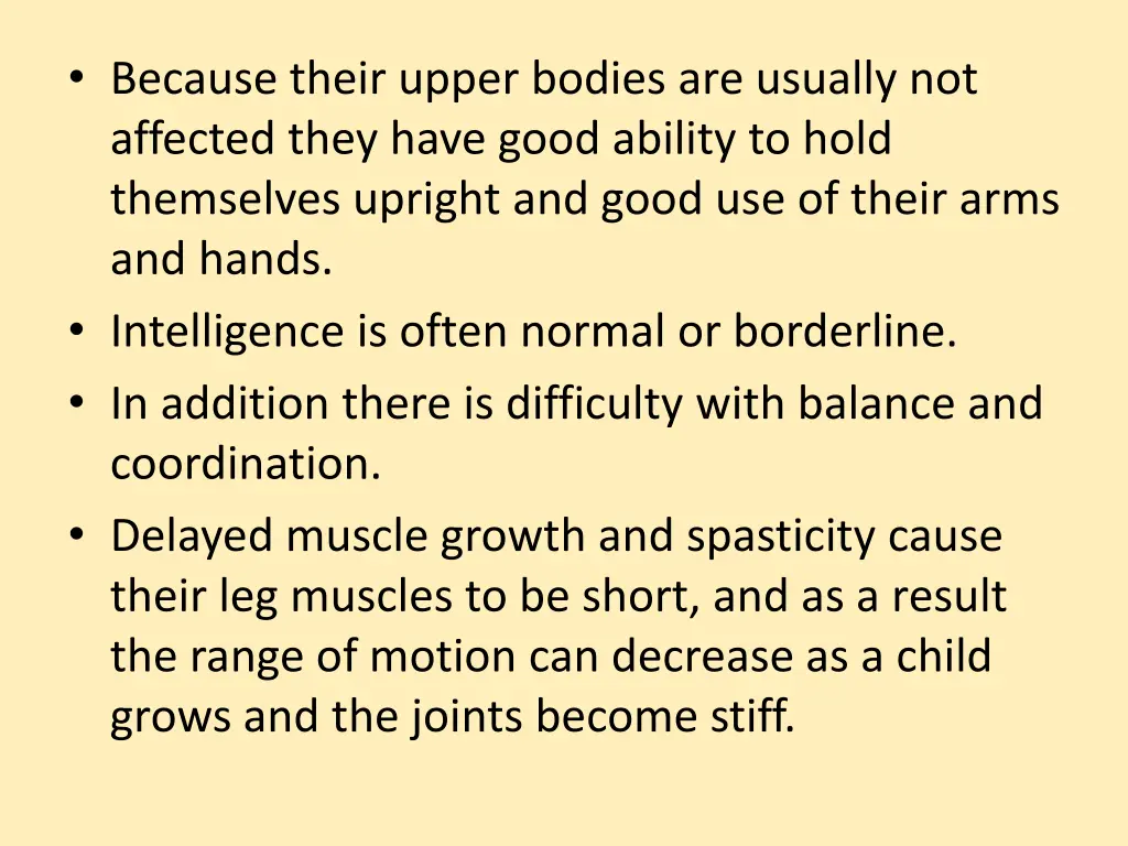 because their upper bodies are usually