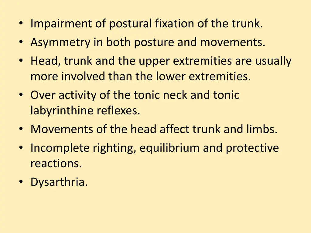 impairment of postural fixation of the trunk