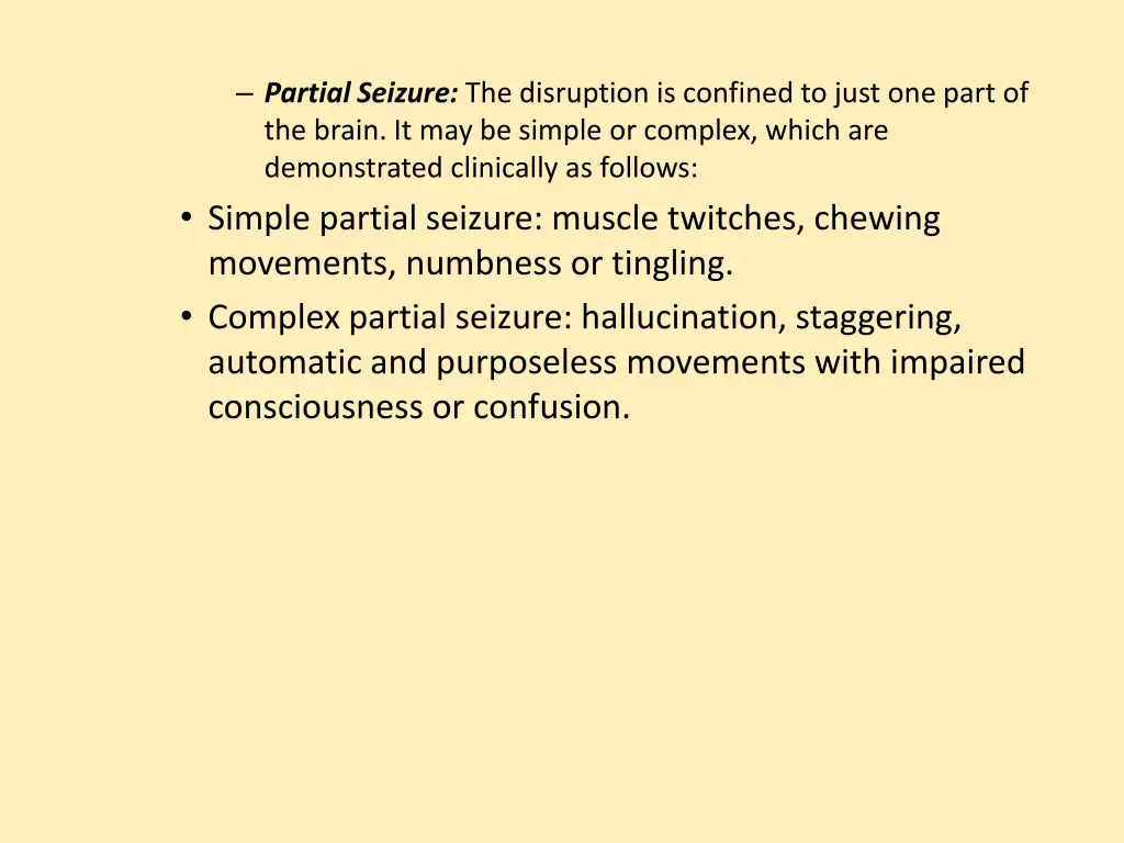 partial seizure the disruption is confined