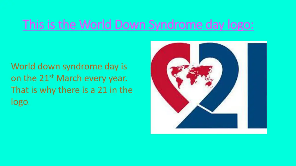 this is the world down syndrome day logo this