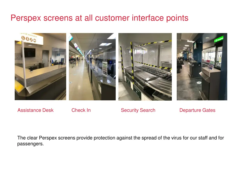 perspex screens at all customer interface points
