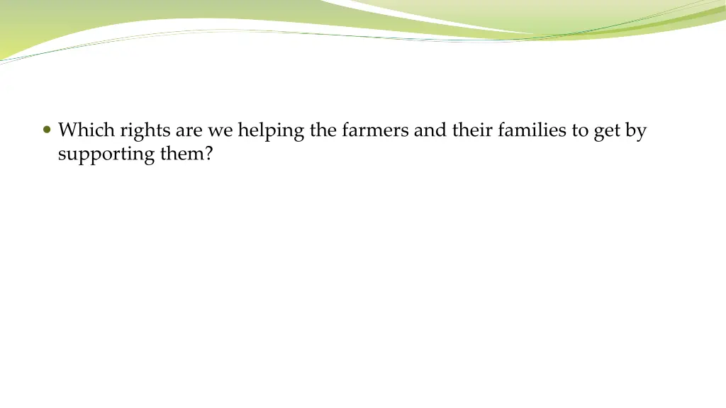 which rights are we helping the farmers and their