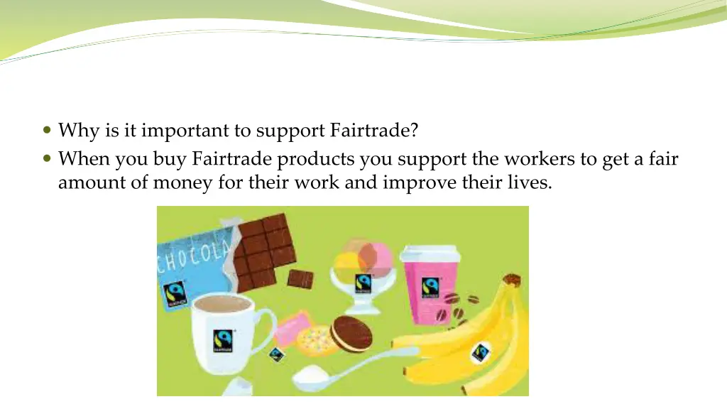 why is it important to support fairtrade when