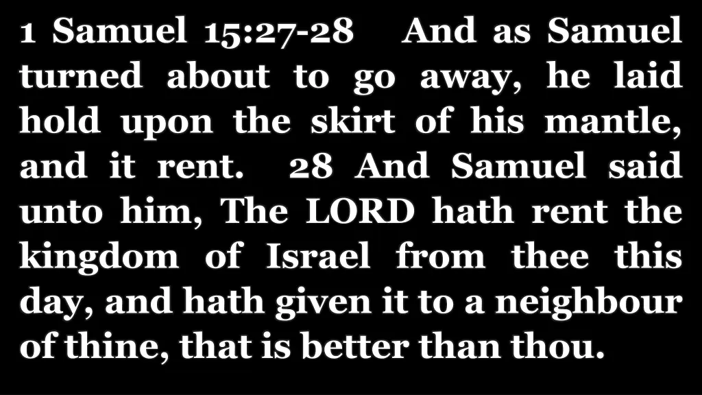 1 samuel 15 27 28 and as samuel turned about