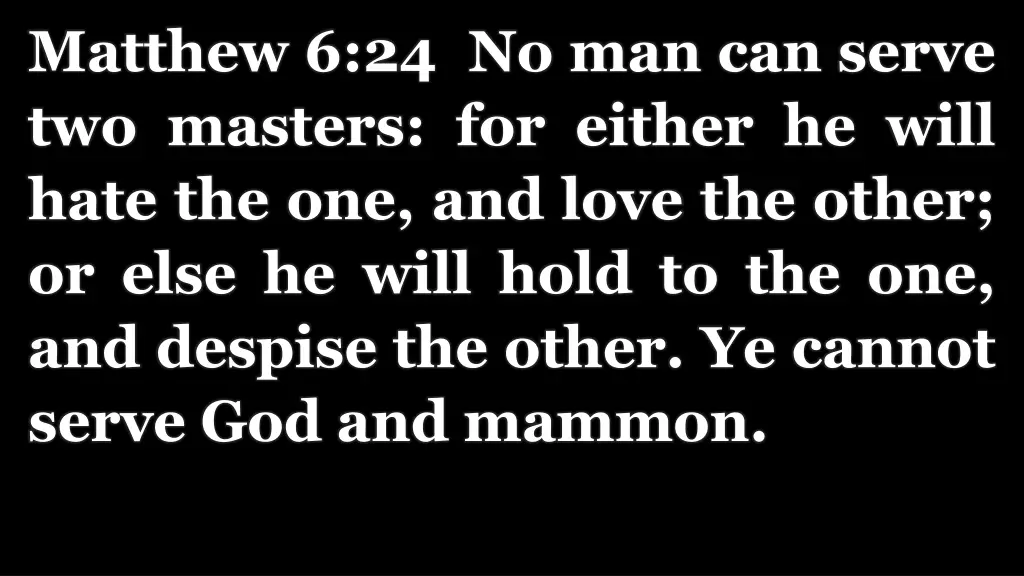 matthew 6 24 no man can serve two masters