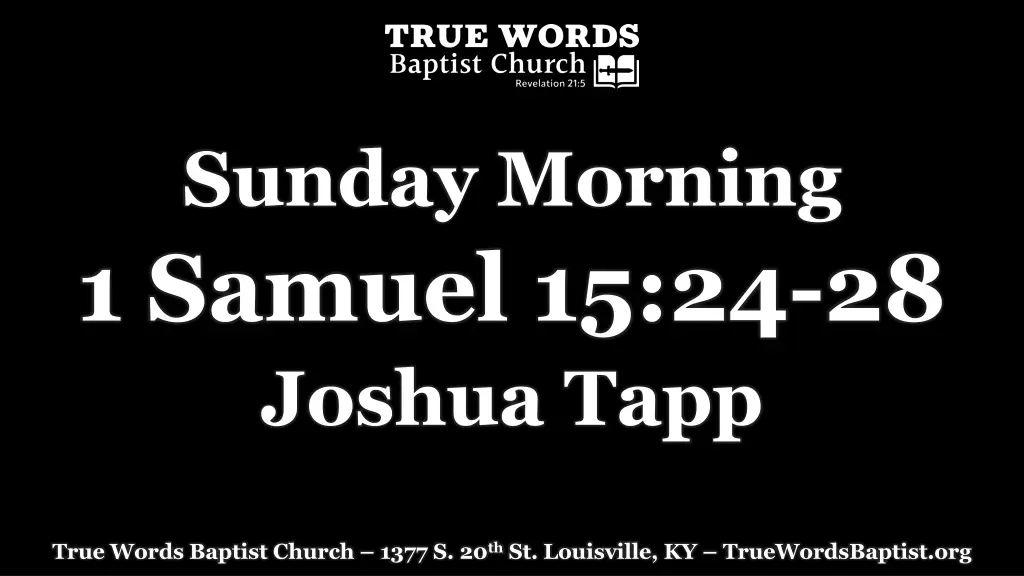 sunday morning 1 samuel 15 24 28 joshua tapp