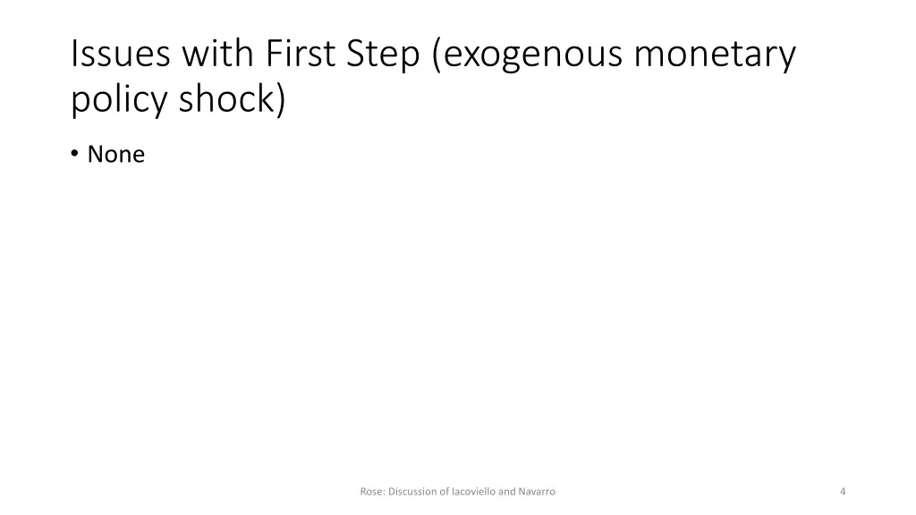 issues with first step exogenous monetary policy