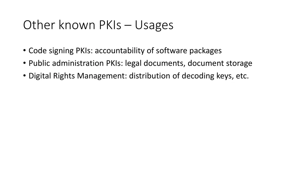 other known pkis usages