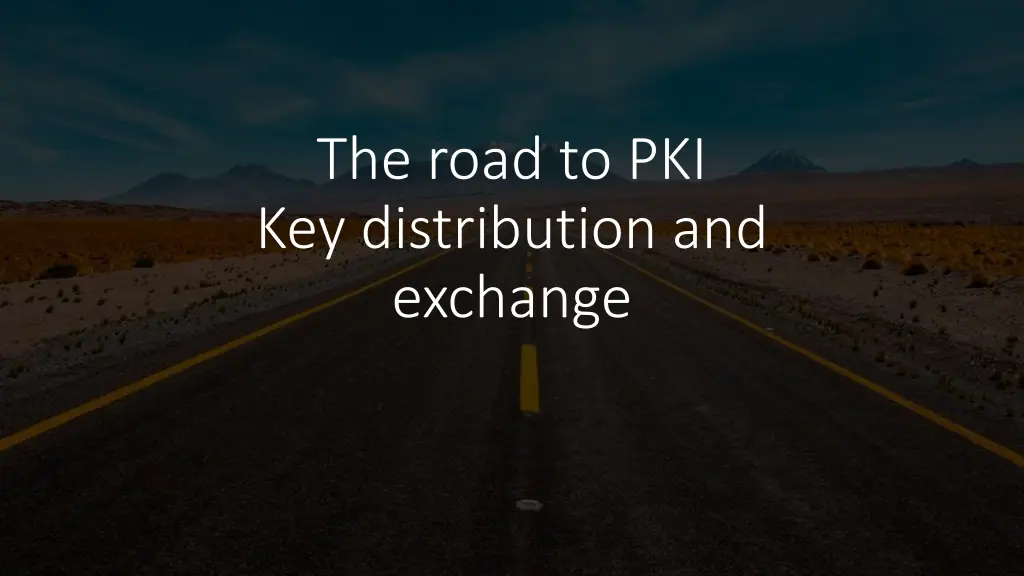 the road to pki key distribution and exchange