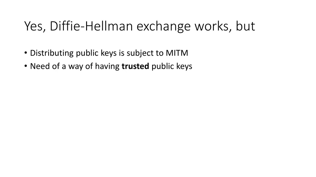 yes diffie hellman exchange works but