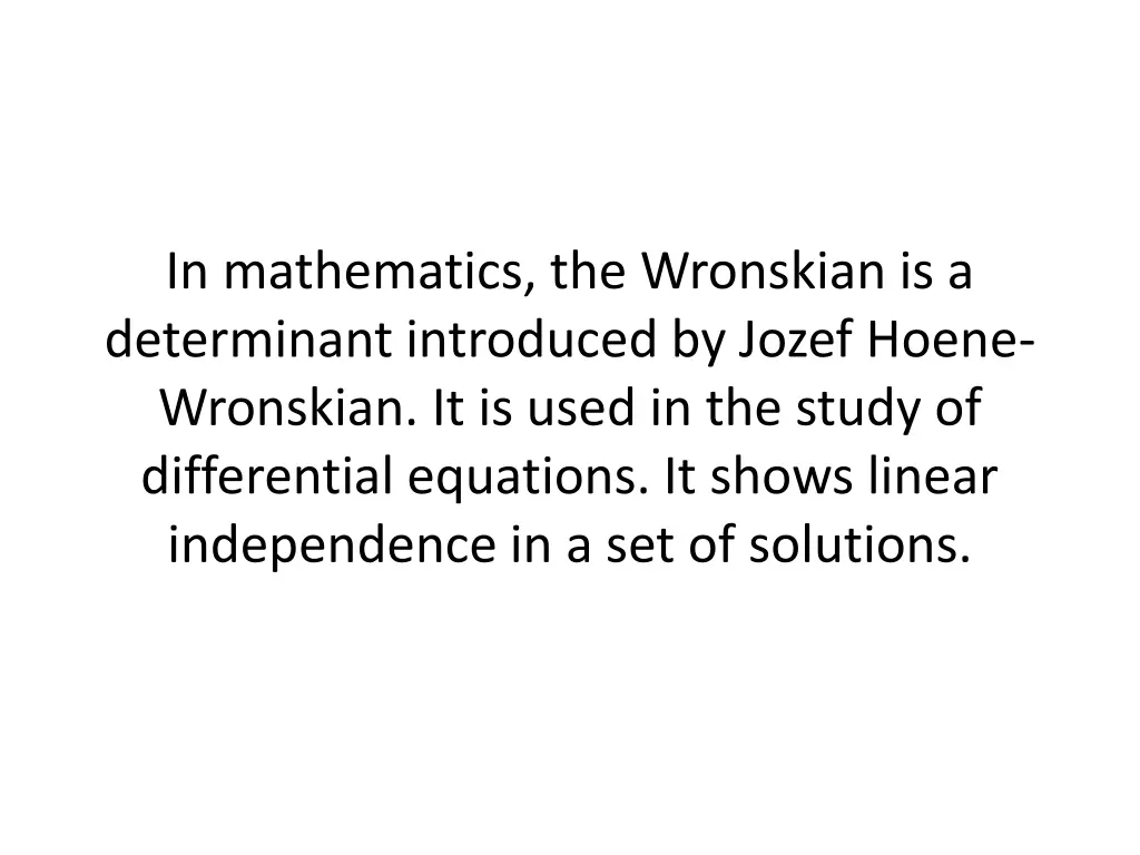 in mathematics the wronskian is a determinant
