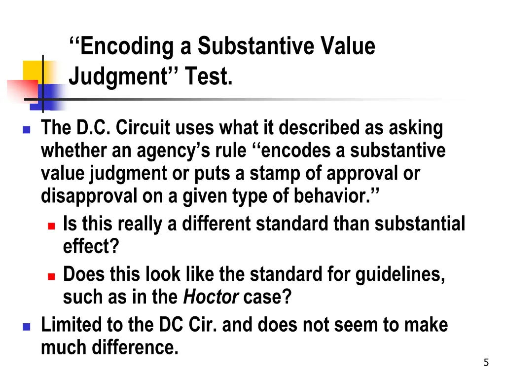 encoding a substantive value judgment test