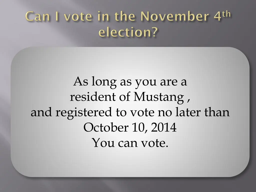 as long as you are a resident of mustang