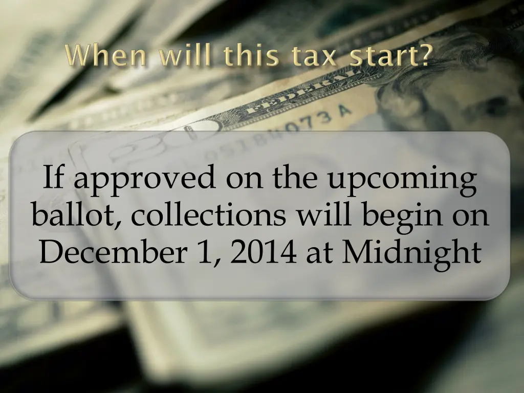 if approved on the upcoming ballot collections