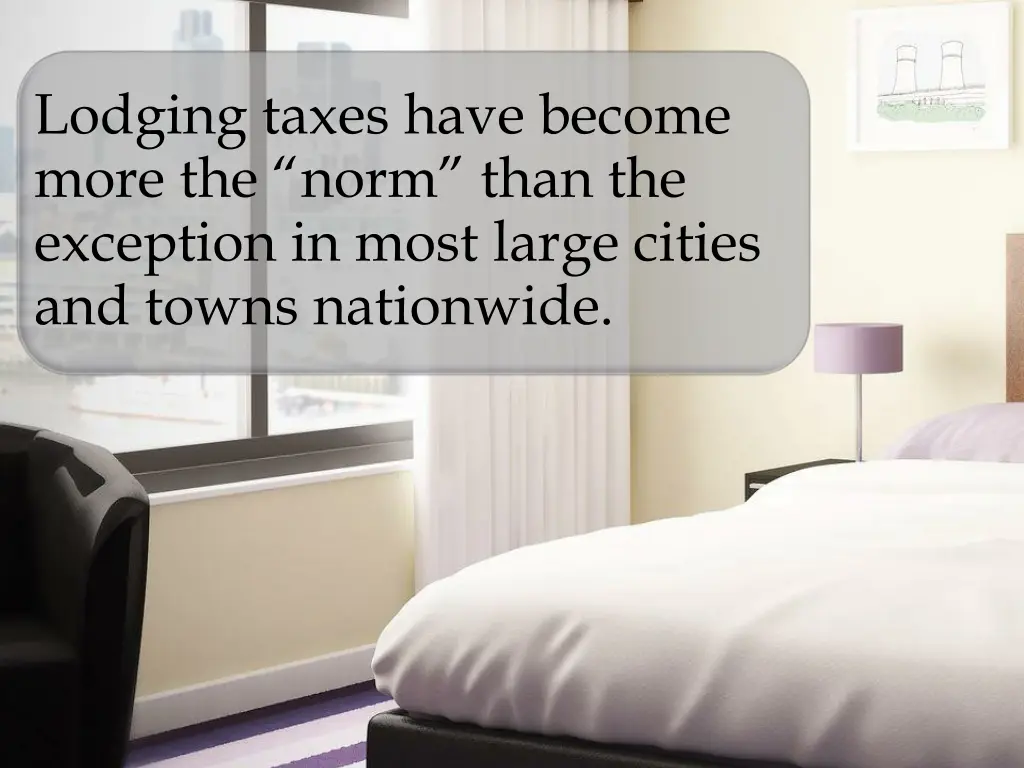 lodging taxes have become more the norm than