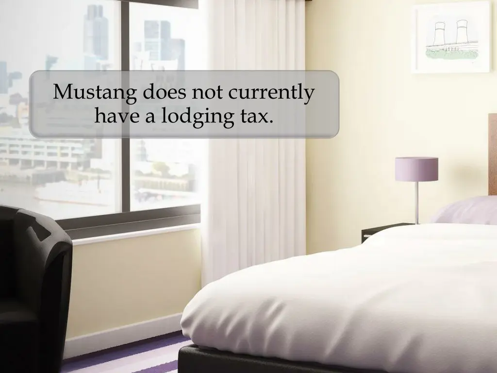 mustang does not currently have a lodging tax