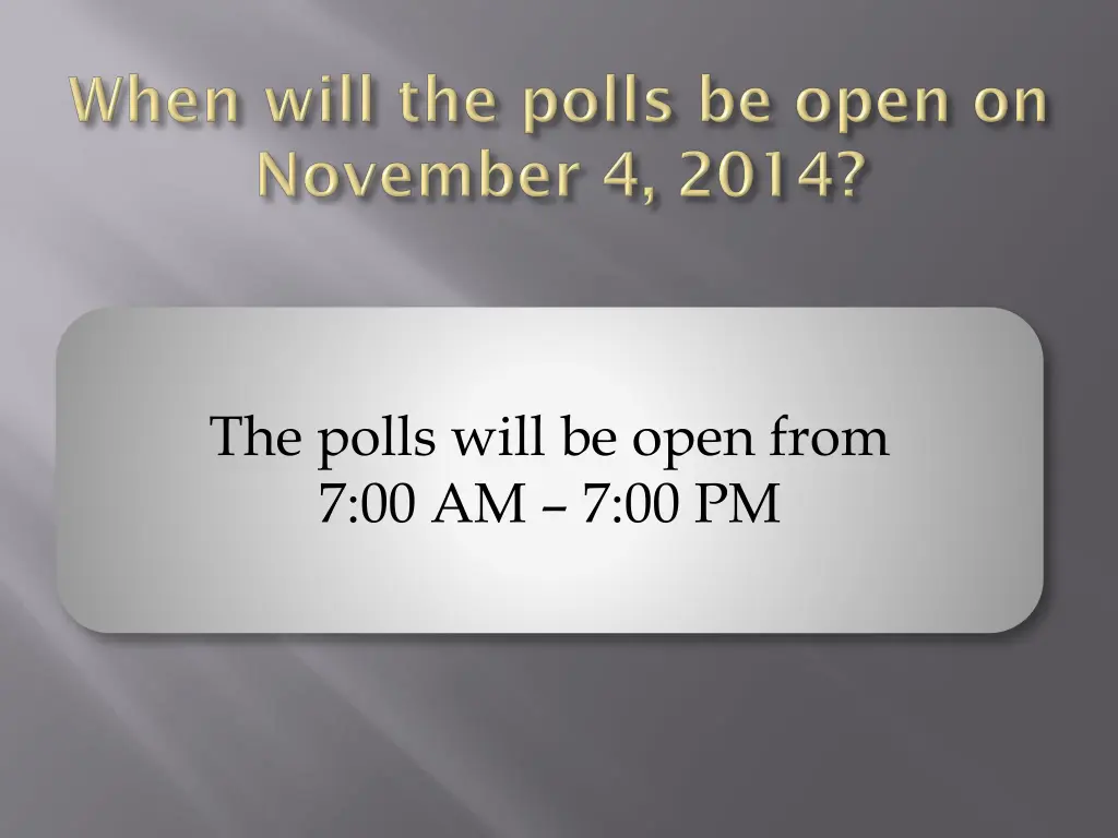 the polls will be open from 7 00 am 7 00 pm