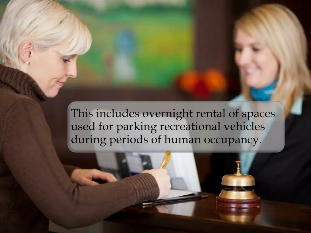this includes overnight rental of spaces used